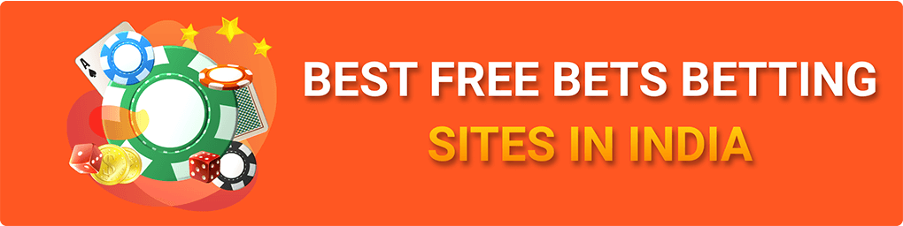 Best Free Bets Betting Sites In India